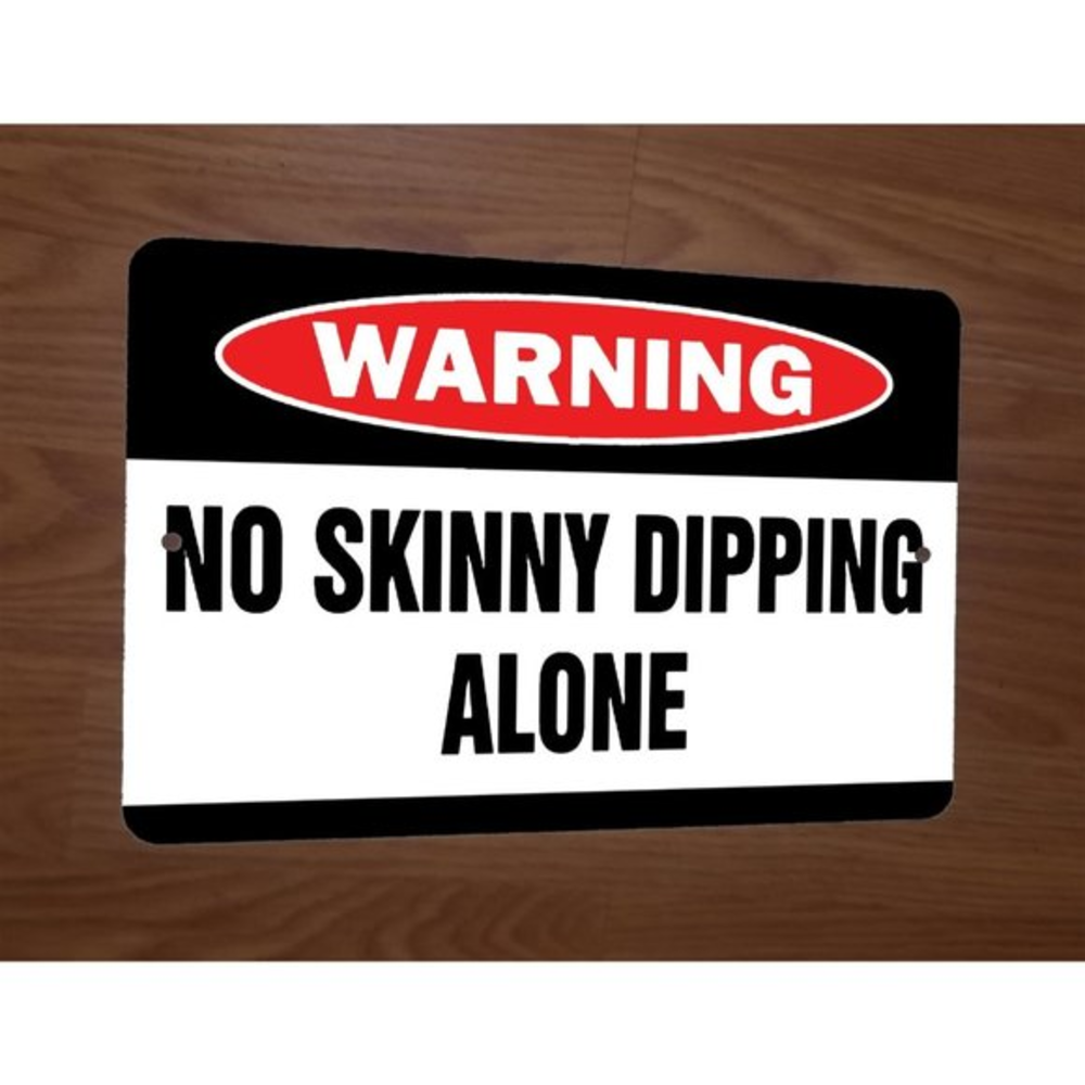 No Skinny‎ Dipping Alone Warning 8x12 Metal Wall Sign Poster